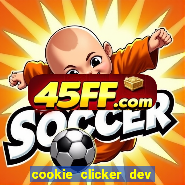 cookie clicker dev tools hack